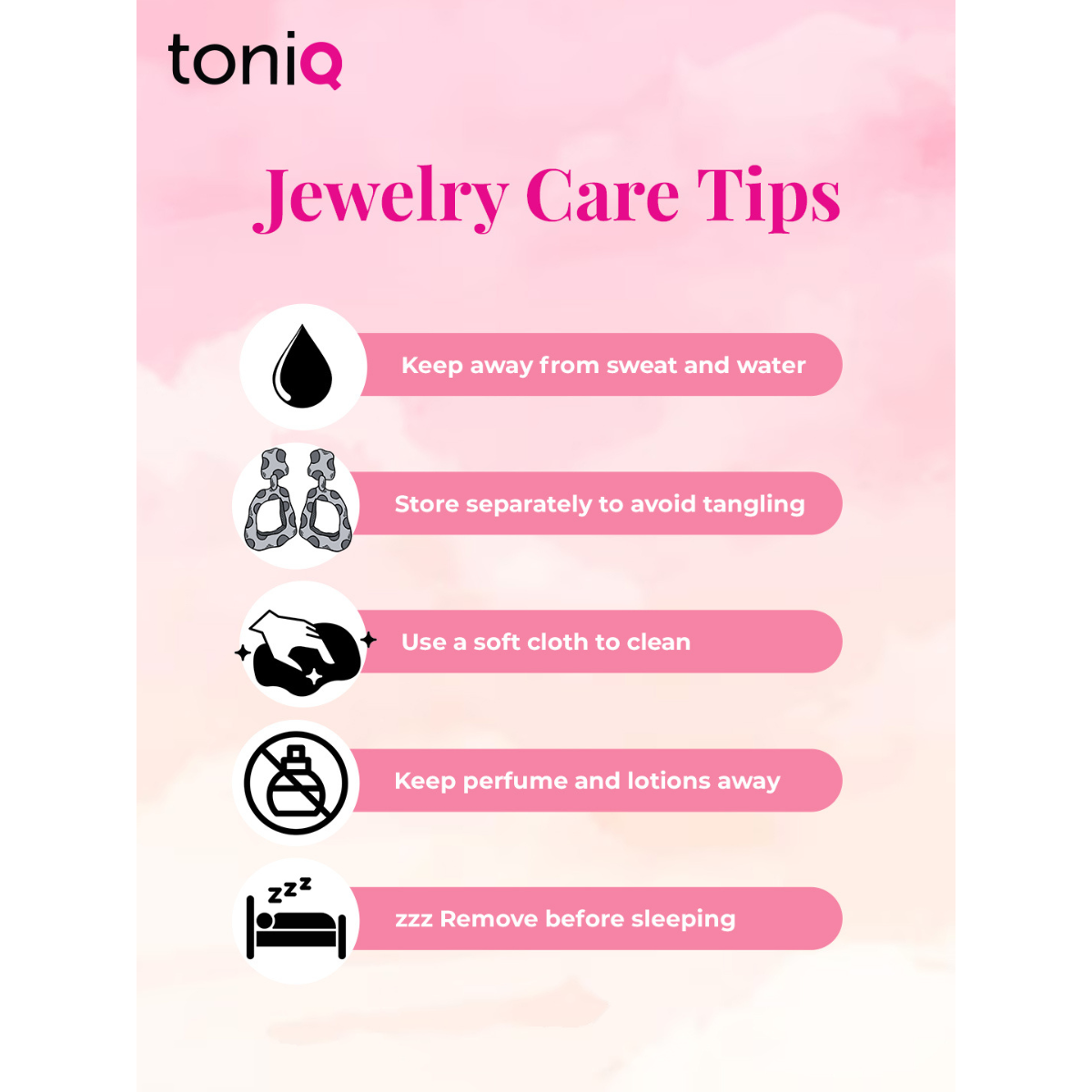 Jewelry care tips infographic by toniQ on a pink background. ToniQ jewellery is skin safe, nickel free, cadmium free, hypoallergenic, and lab tested for your comfort and trust.